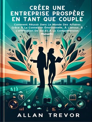 cover image of Créer Une Entreprise Prospère En Tant Que Couple